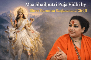Maa Shailputri Puja Vidhi by Shree Gurumaa Sanjananand Giri Ji