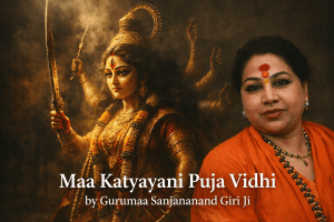 Maa Katyayani Puja Vidhi by Gurumaa Sanjananand Giri Ji